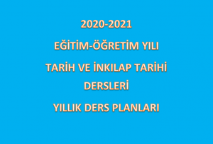 2020-2021 EĞİTİM-ÖĞRETİM YILI TARİH DERSİ YILLIK DERS PLANLARI