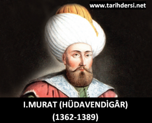 I. Murat (Hüdavendigâr) (1362-1389)