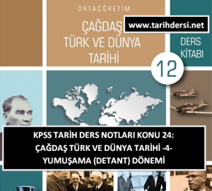 KPSS Çağdaş Türk ve Dünya Tarihi Ders Notları Konu 4: Yumuşama Dönemi